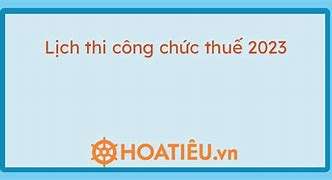 Thi Tuyển Công Chức Thuế Mấy Năm 1 Lần 2024