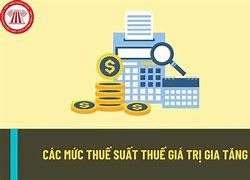 Tìm Hiểu Pháp Luật Về Thuế Giá Trị Gia Tăng