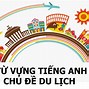 Từ Vựng Trong Ngành Du Lịch Khách Sạn Tiếng Anh Là Gì